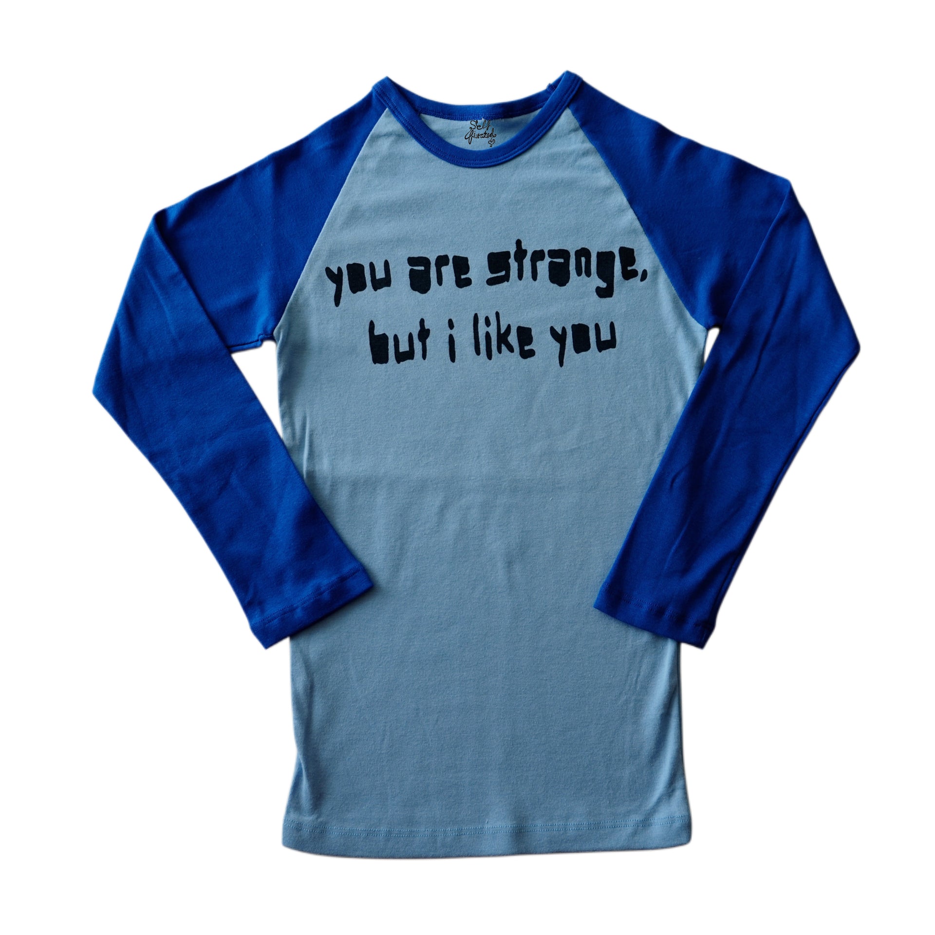 You are strange, but i like you 3/4 sleeve top