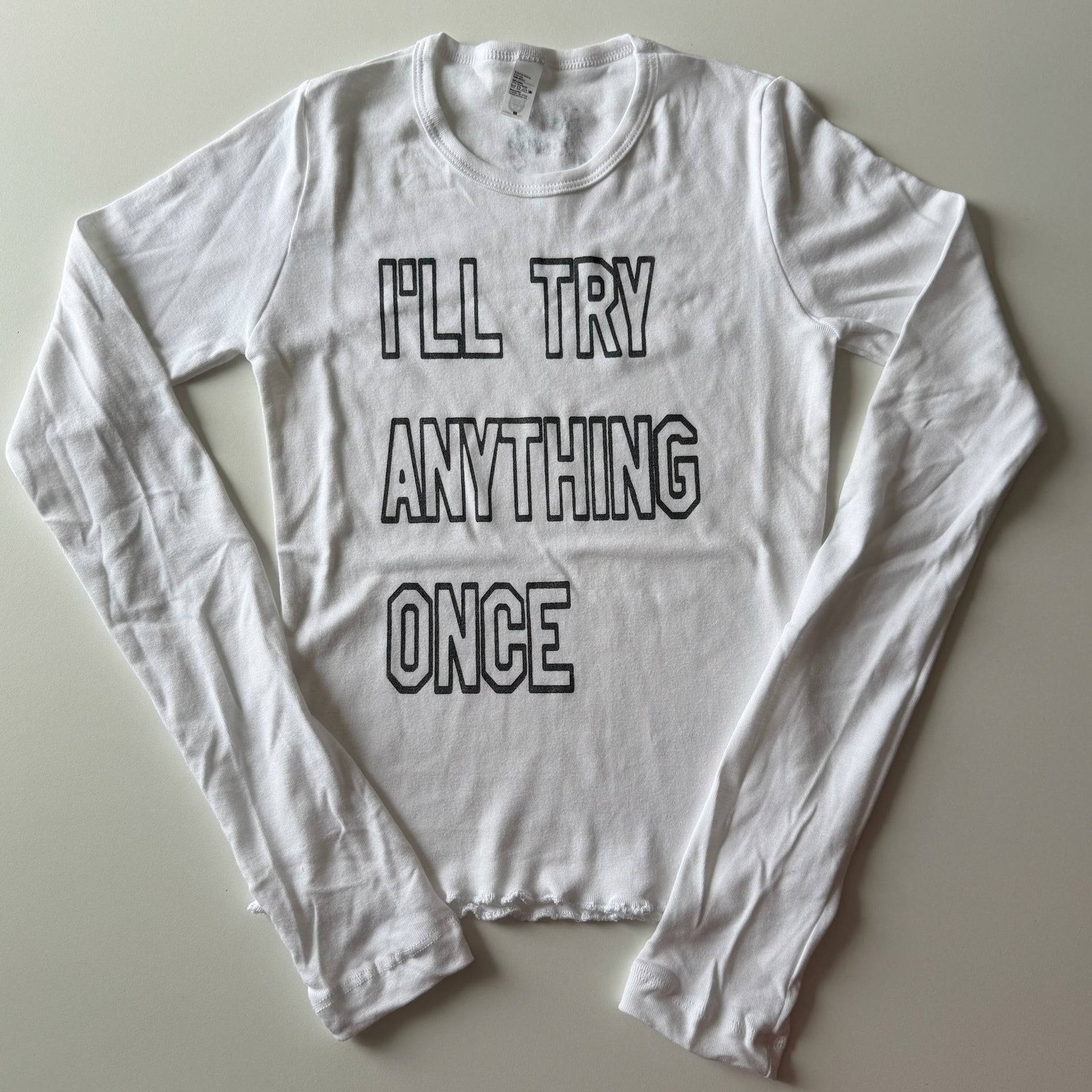I'll try anything once long sleeve tee - S