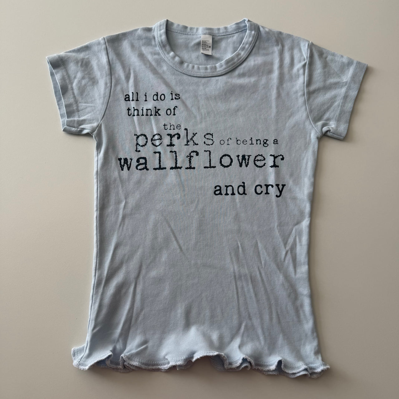 All i do is think of Perks and cry baby tee - XS