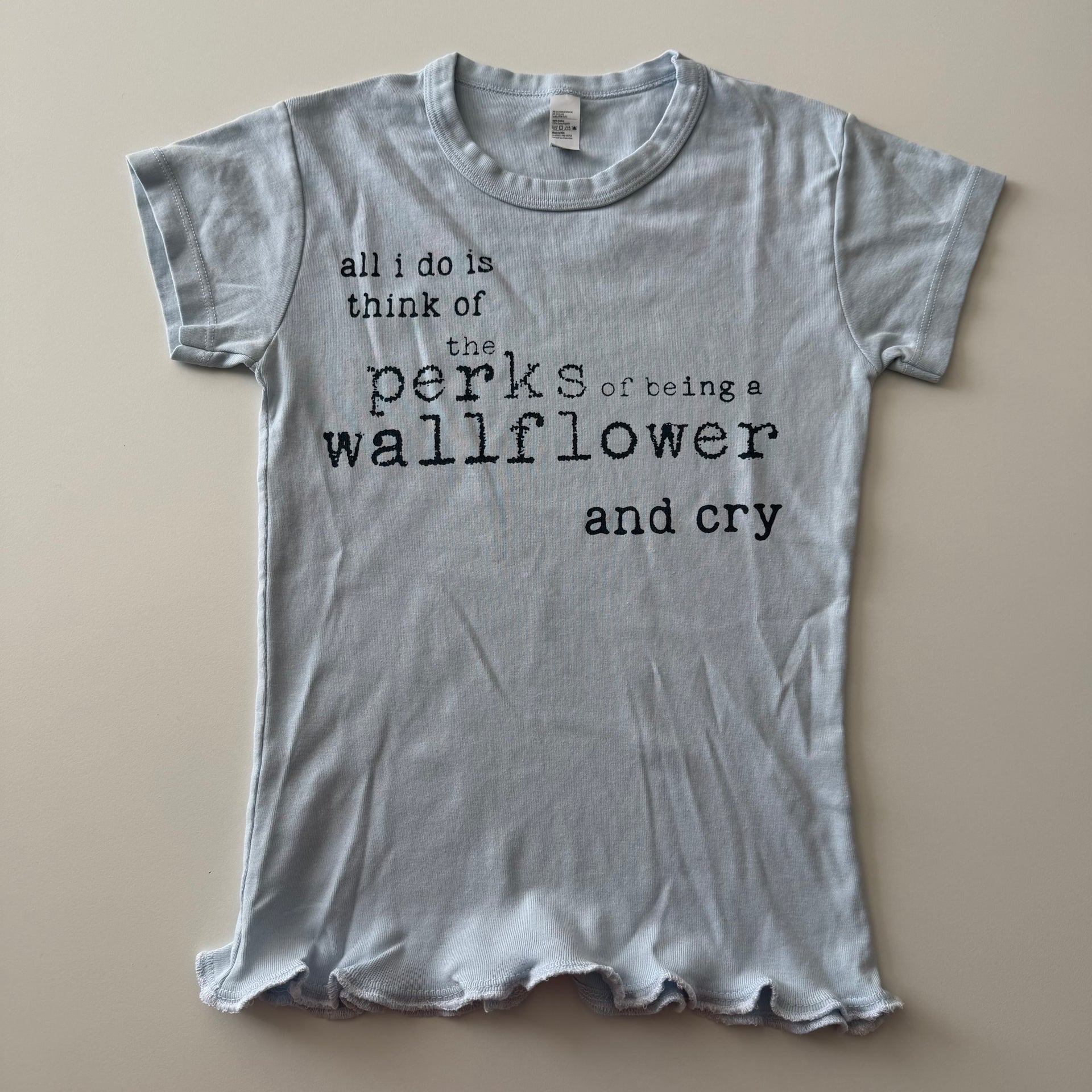 All i do is think of Perks and cry baby tee - XS