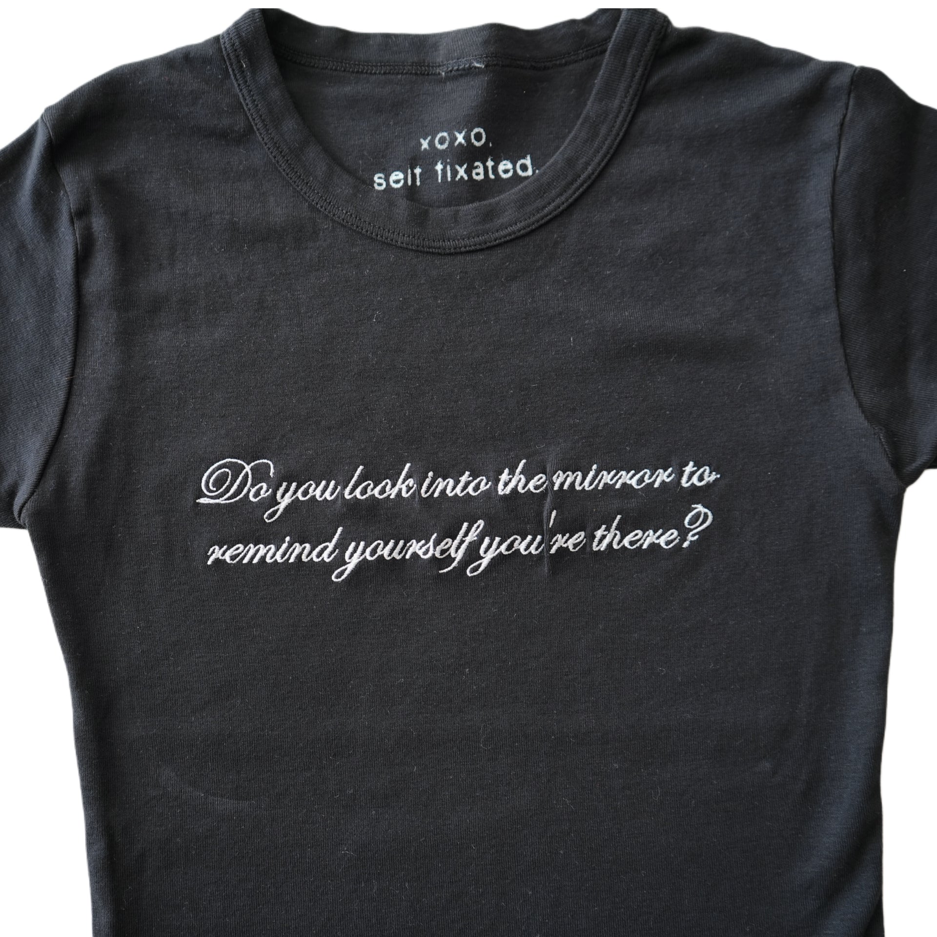 ...Remind yourself you're there baby tee