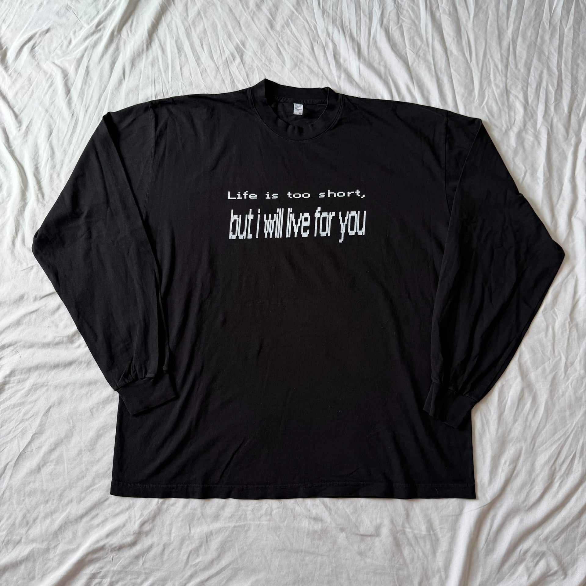 Life is too short... long sleeve tee - XL