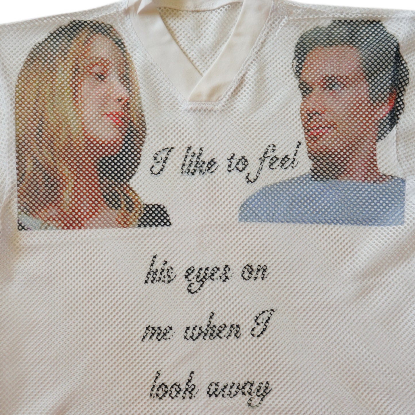 I like to feel his eyes on me... Mesh tee