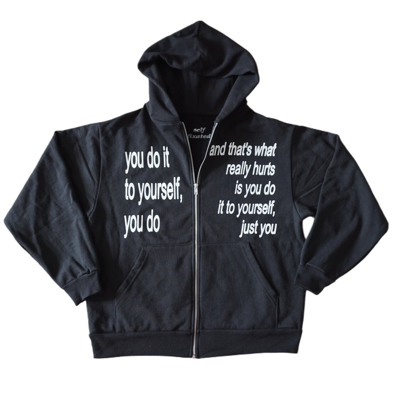 You do it to yourself zip up hoodie