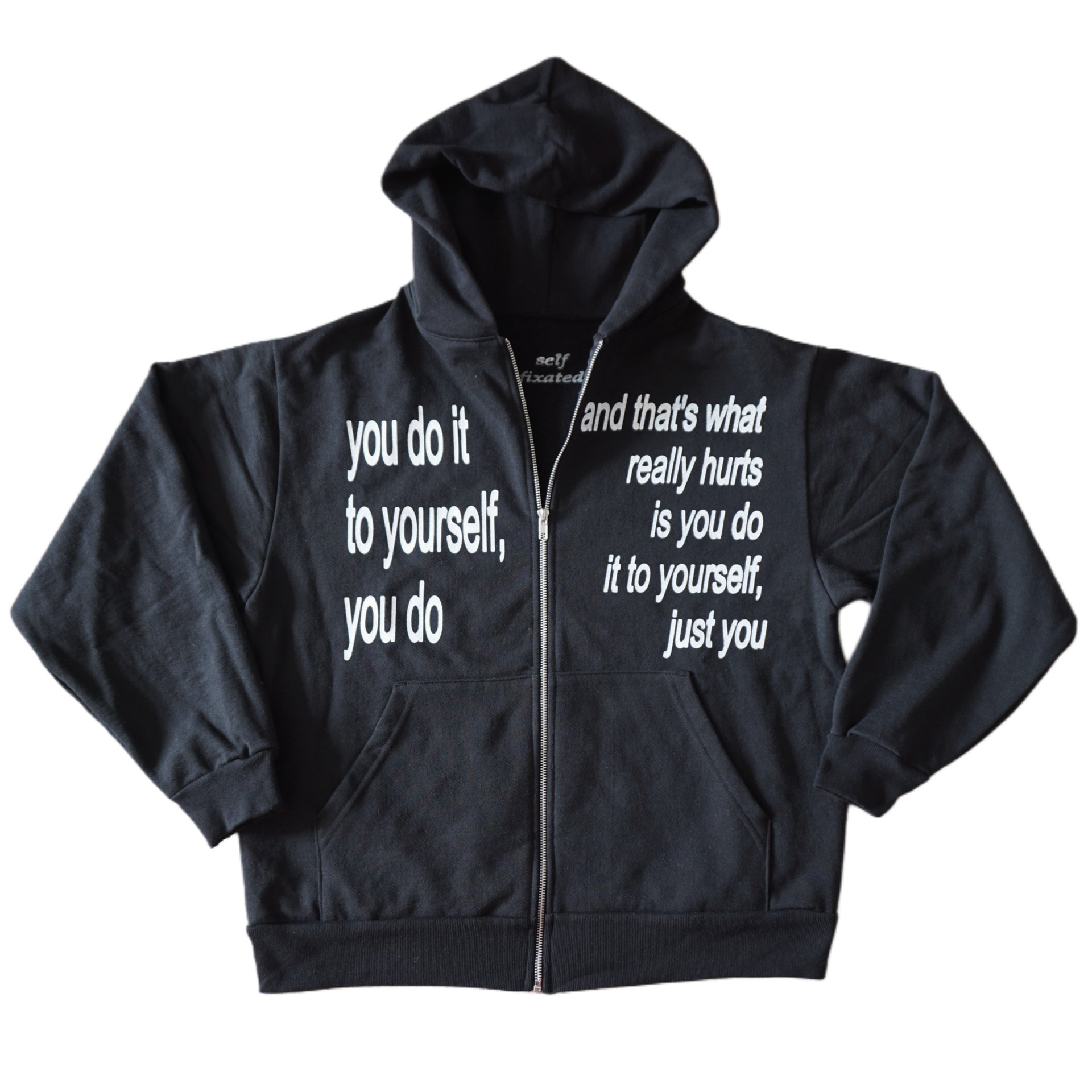 You do it to yourself zip up hoodie
