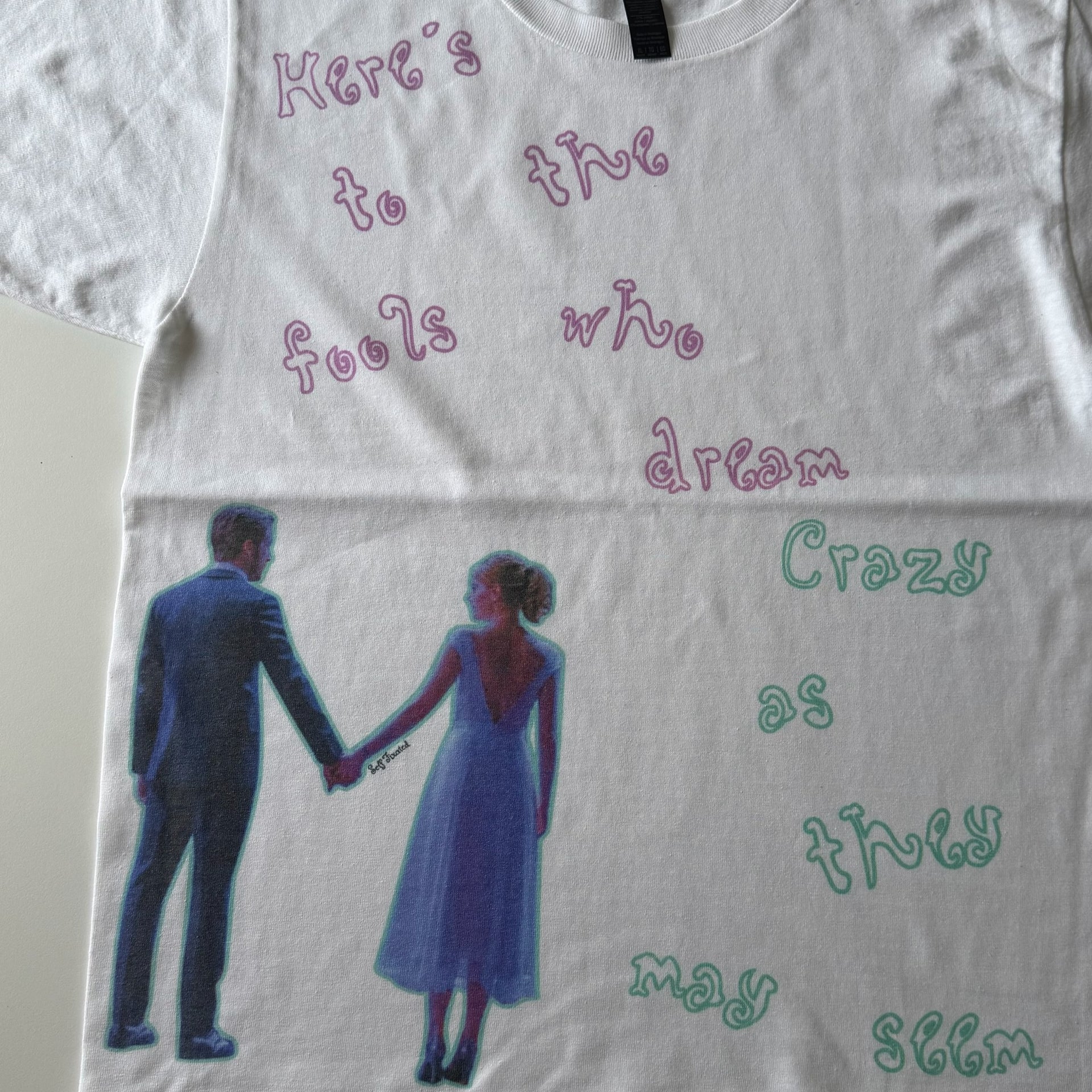 Here's to the fools who dream tee - XL