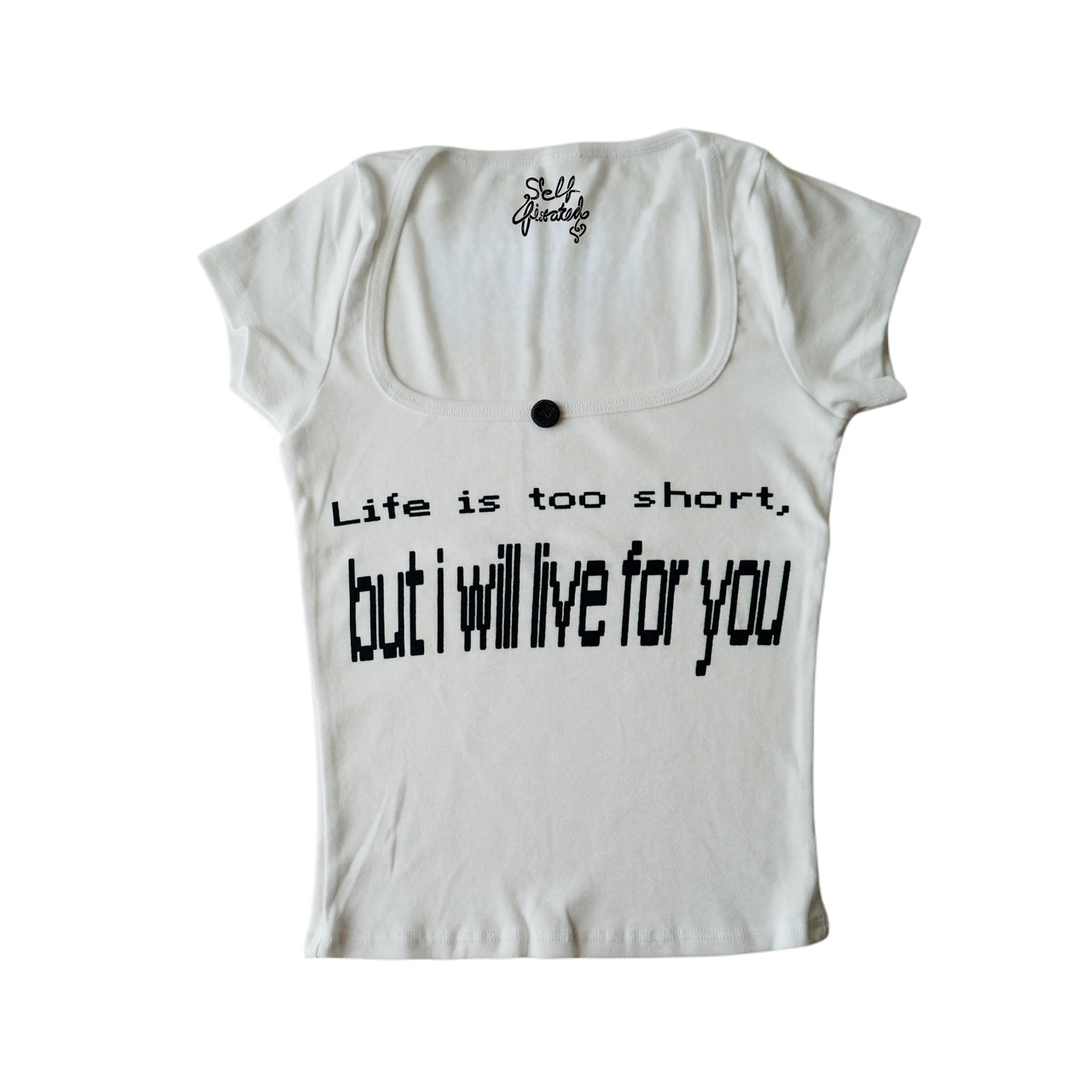 Life is too short button tee