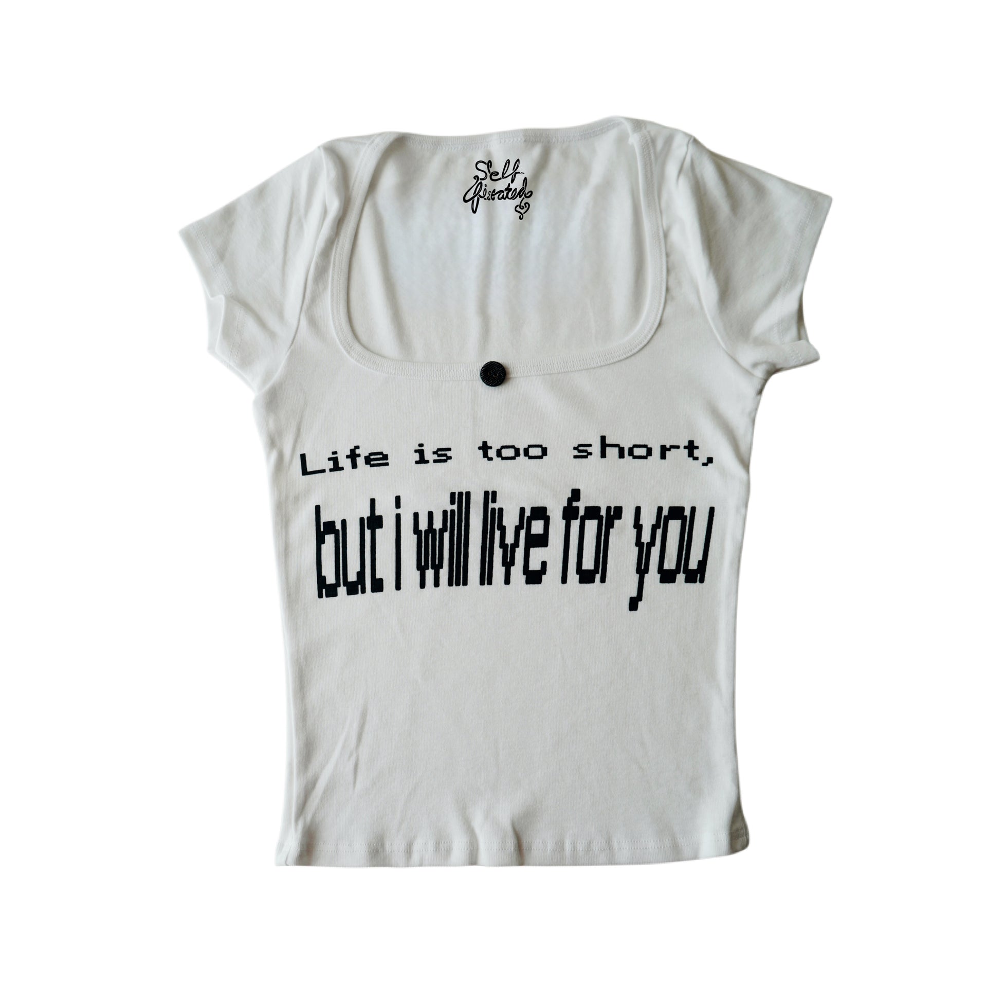 Life is too short button tee
