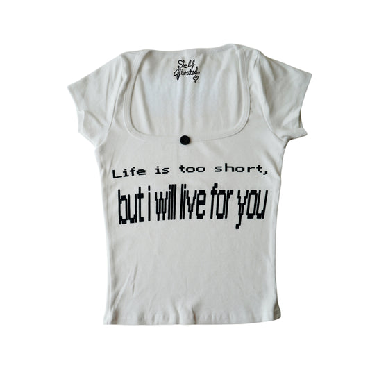 Life is too short button tee