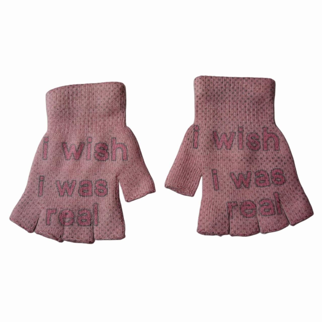 I wish I was real gloves