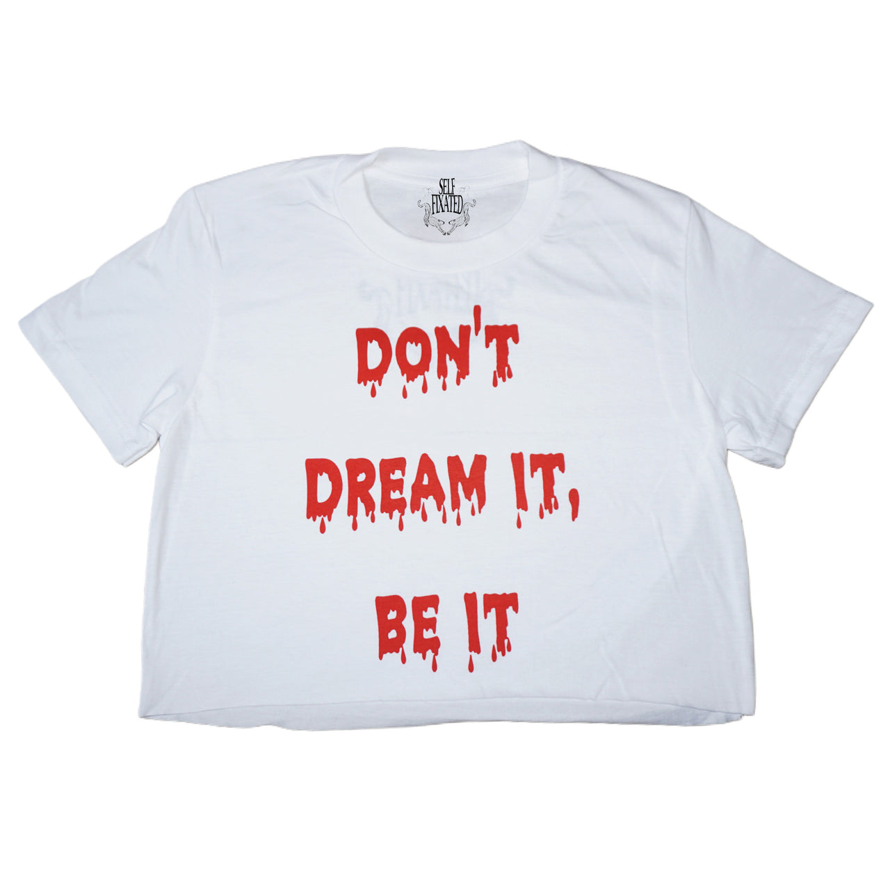 don't dream it, be it crop top