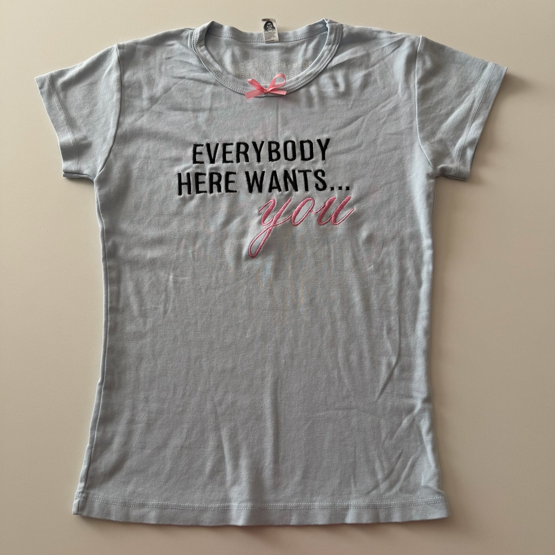 Everybody here wants you baby tee - M