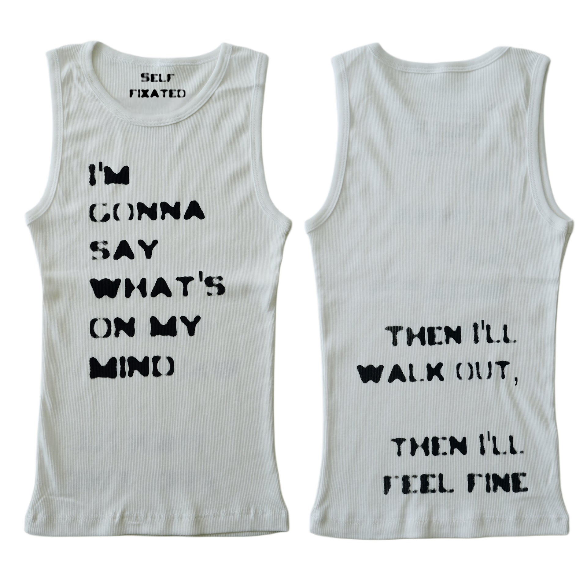 I'm gonna say what's on my mind tank