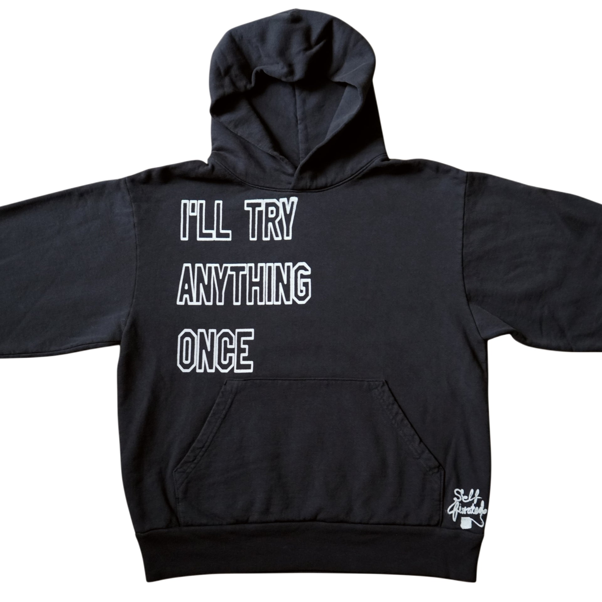 I'll try anything once hoodie