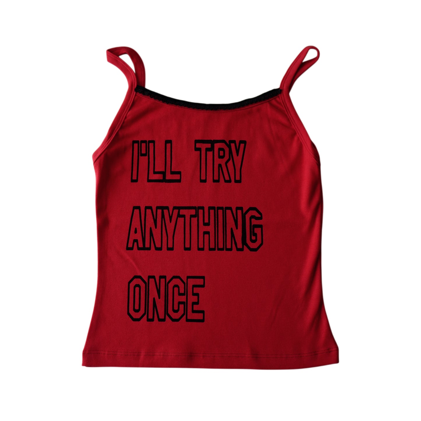 I'll try anything once tank top