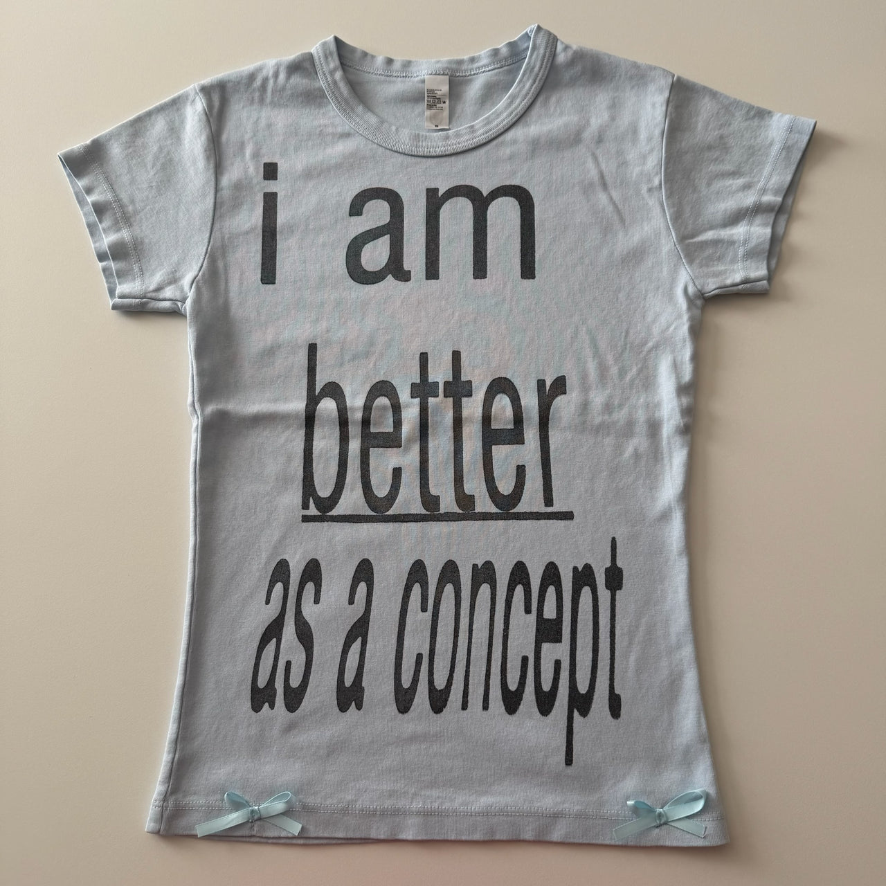 I am better as a concept baby tee - S