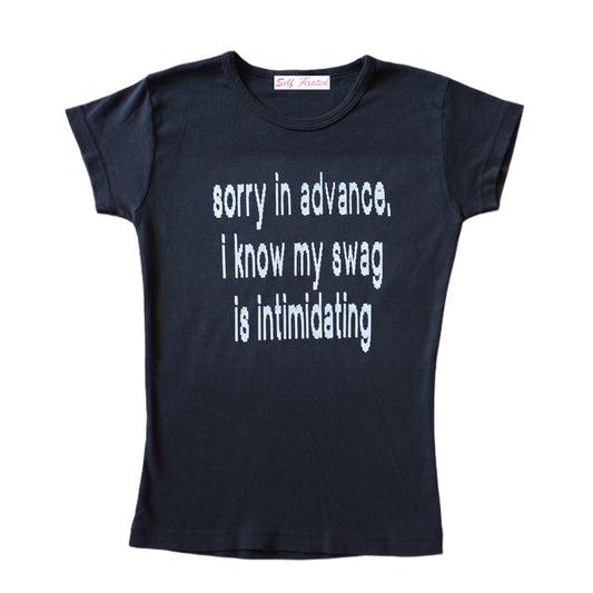 Sorry in advance, I know my swag is intimidating baby tee