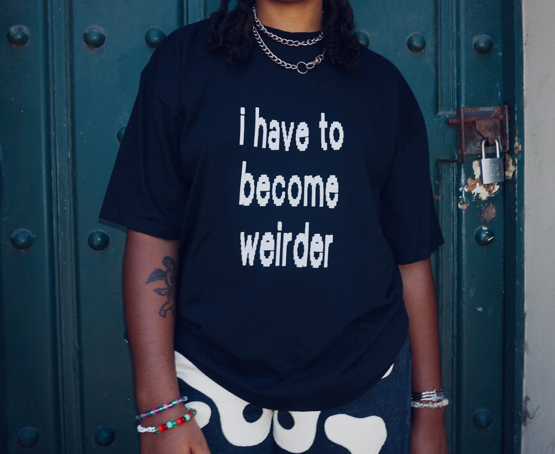 I have to become weirder tee