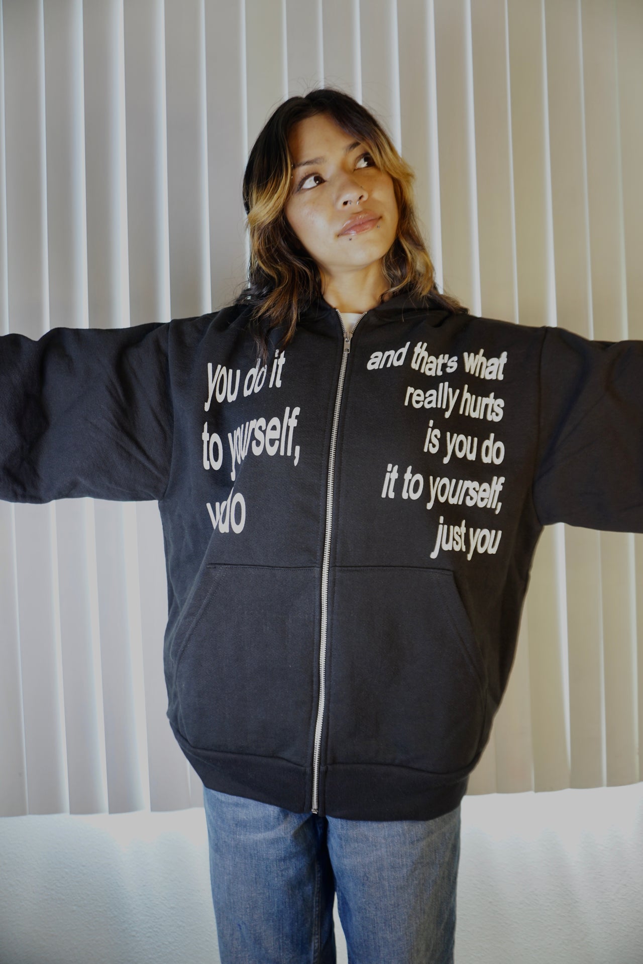 You do it to yourself zip up hoodie