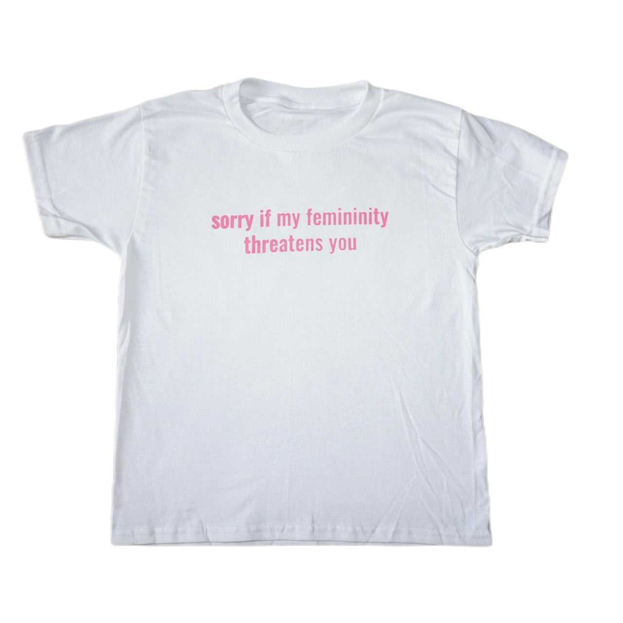 Sorry if my femininity threatens you tee