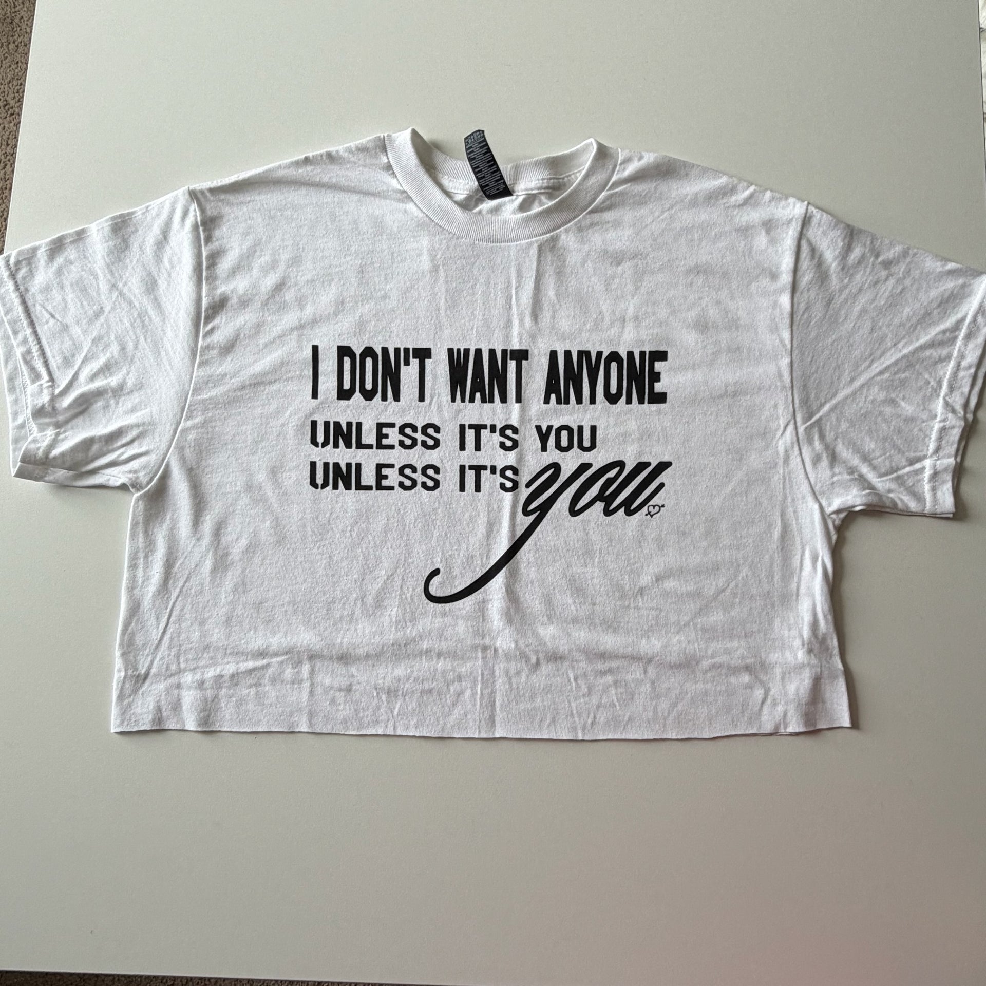 I don't want anyone... cropped tee - M