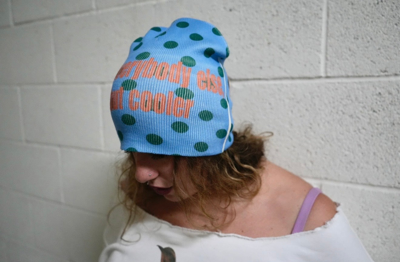 Like everybody else, but cooler beanie