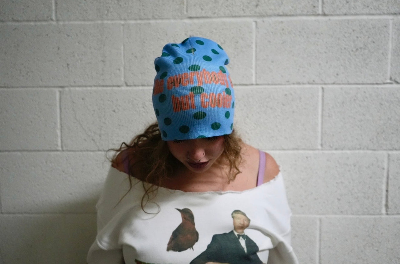 Like everybody else, but cooler beanie