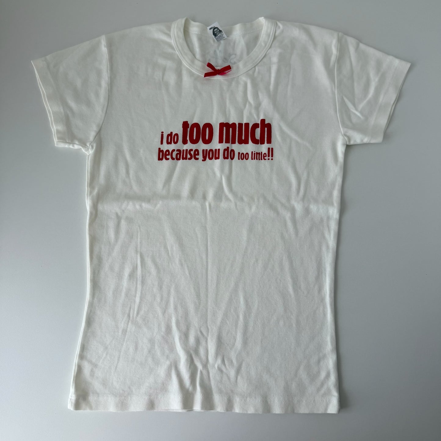 I do too much baby tee - M