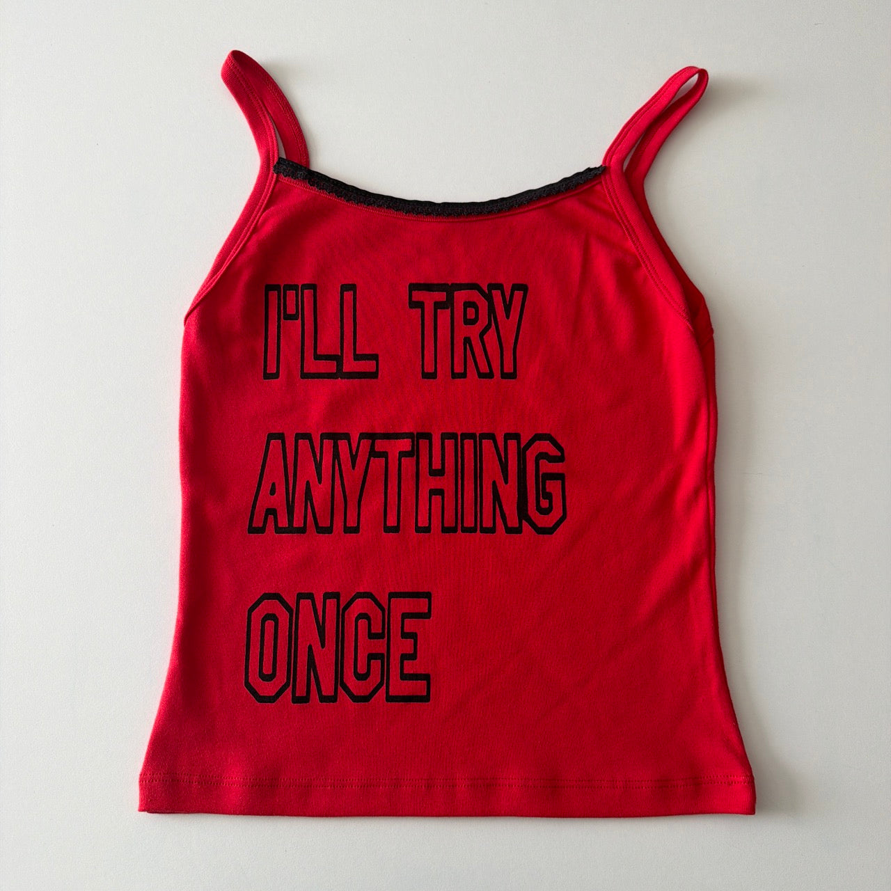 I'll try anything once tank - M
