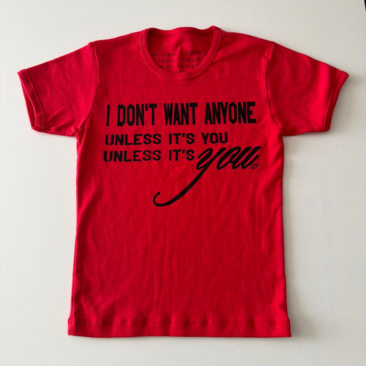 I don't want anyone baby tee - S