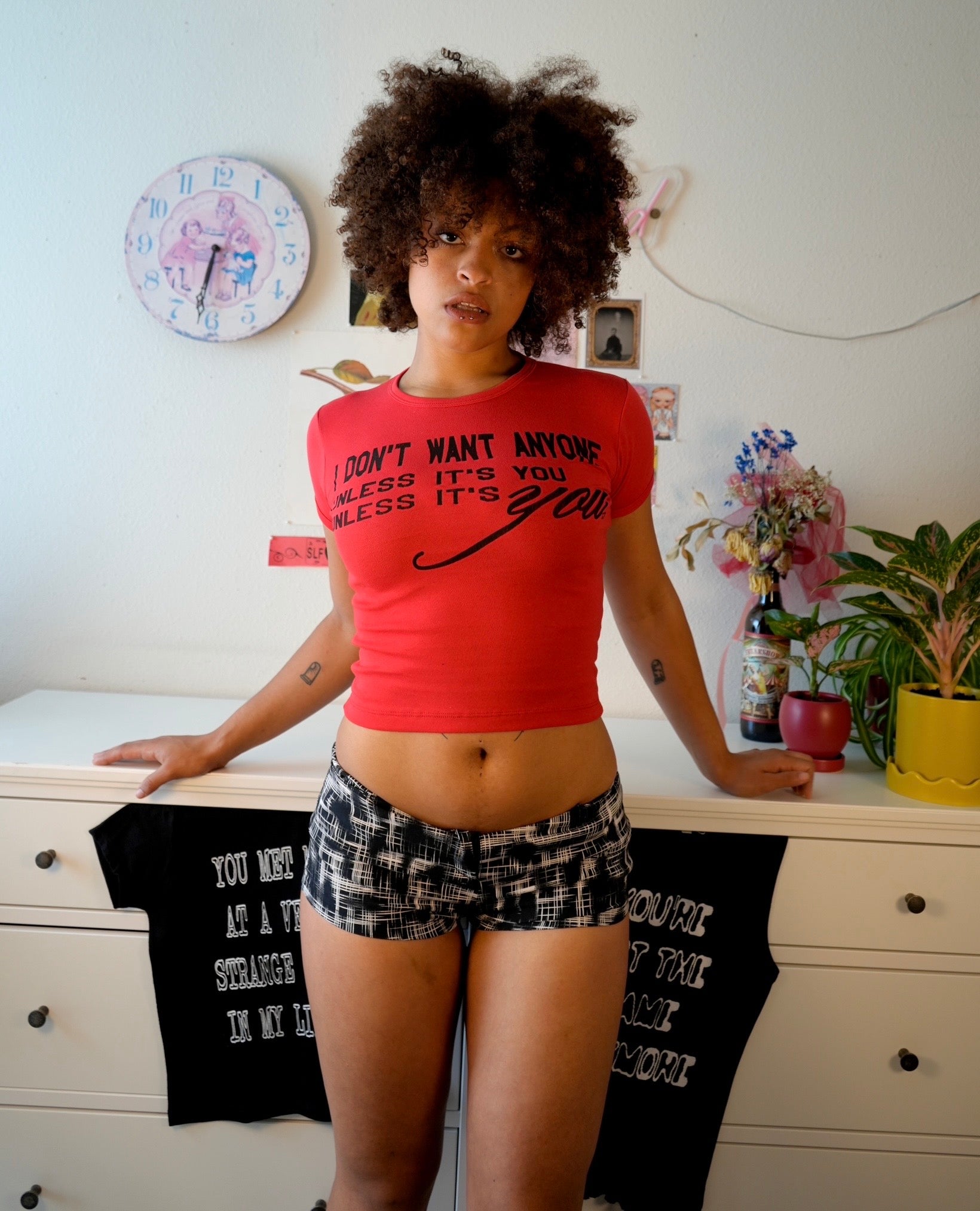 Don't want anyone, unless it's you baby tee