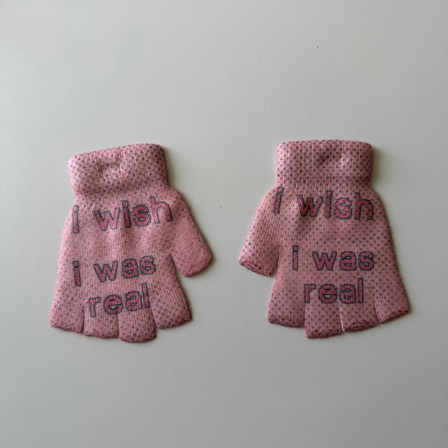 I wish I was real gloves