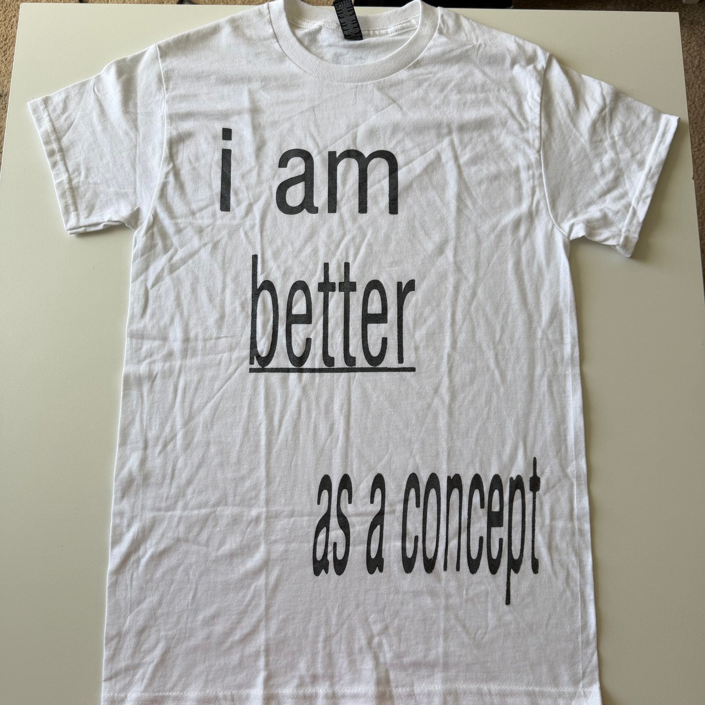 I am better as a concept reg tee - S