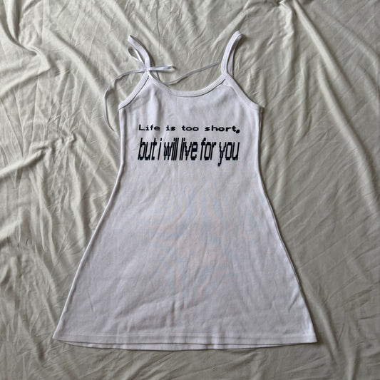 Life is too short dress - XL
