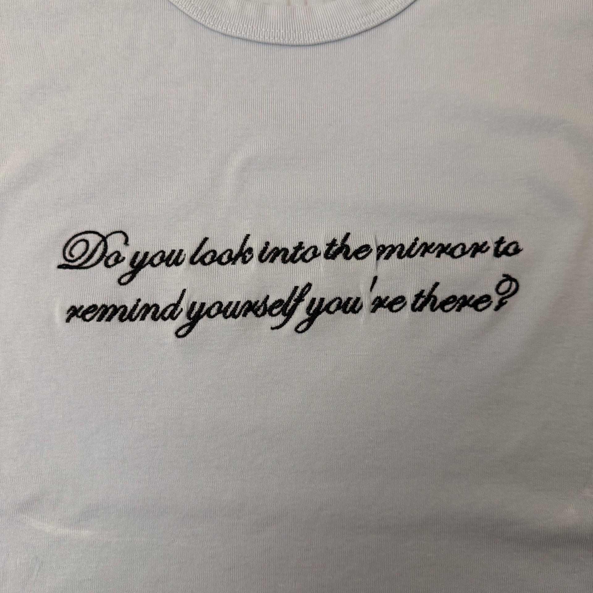 ...Remind yourself you're there baby tee - S