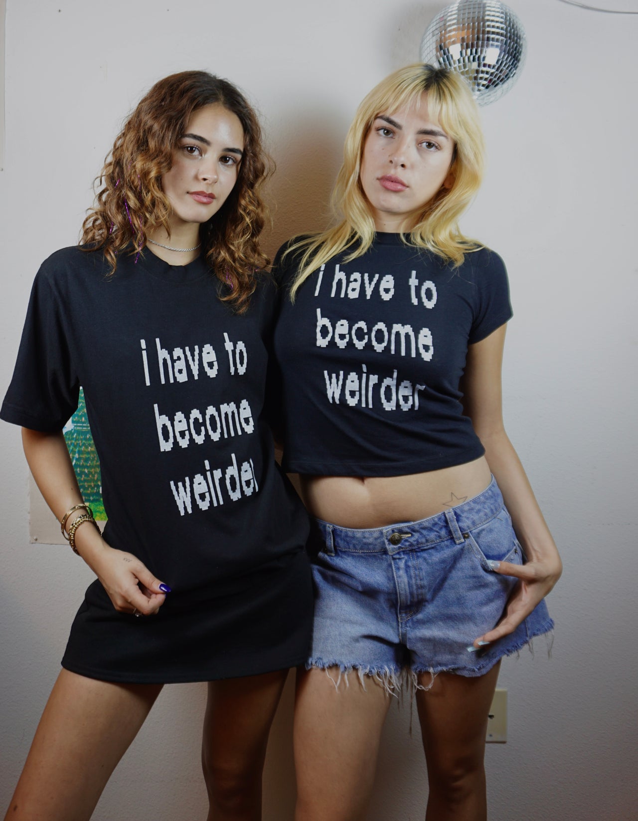 I have to become weirder tee